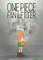 Watch One Piece Fan Letter (TV Short 2024) M4uhd