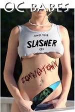 Watch O.C. Babes and the Slasher of Zombietown M4uhd