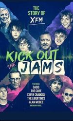 Watch Kick Out the Jams: The Story of XFM M4uhd