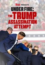 Watch TMZ Presents Under Fire: The Trump Assassination Attempt (TV Special) M4uhd