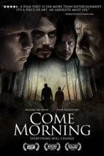 Watch Come Morning M4uhd