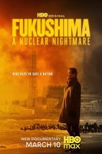 Watch Fukushima: A Nuclear Nightmare M4uhd