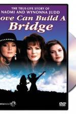 Watch Naomi & Wynonna Love Can Build a Bridge M4uhd