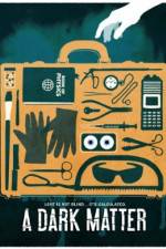 Watch A Dark Matter M4uhd