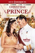 Watch Christmas with a Prince - Becoming Royal M4uhd