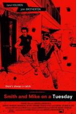 Watch Smith and Mike on a Tuesday M4uhd