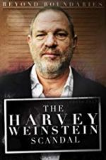 Watch Beyond Boundaries: The Harvey Weinstein Scandal M4uhd