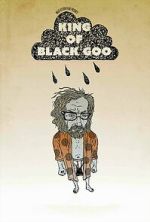 Watch The King of Black Goo M4uhd
