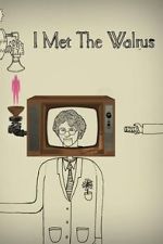 Watch I Met the Walrus (Short 2007) M4uhd