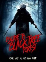 Watch Escape To Black Tree Forest M4uhd