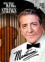 Watch Mantovani, the King of Strings M4uhd