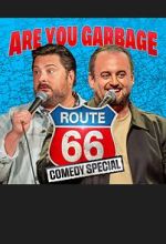 Watch Are You Garbage: The Route 66 Tour (TV Special 2025) M4uhd