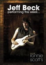 Watch Jeff Beck at Ronnie Scott\'s (TV Special 2008) M4uhd