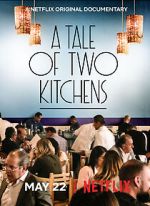 Watch A Tale of Two Kitchens (Short 2019) M4uhd