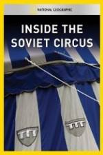 Watch National Geographic Inside the Soviet Circus M4uhd