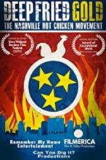 Watch Deep Fried Gold: The Nashville Hot Chicken Movement M4uhd