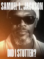 Watch Samuel L. Jackson: Did I Stutter? M4uhd
