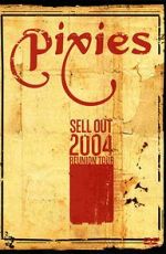 Watch The Pixies Sell Out: 2004 Reunion Tour M4uhd