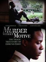 Watch Murder Without Motive: The Edmund Perry Story M4uhd
