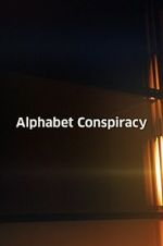 Watch The Alphabet Conspiracy M4uhd