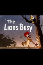 Watch The Lion\'s Busy (Short 1950) M4uhd