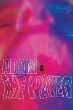 Watch Adam & The Water M4uhd