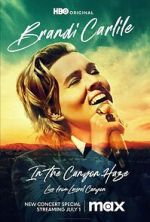 Watch Brandi Carlile: In the Canyon Haze Live M4uhd