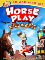 Watch Horseplay: Wild West M4uhd