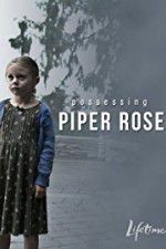 Watch Possessing Piper Rose M4uhd