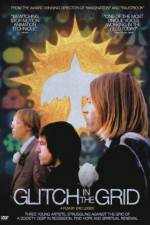 Watch Glitch in the Grid M4uhd