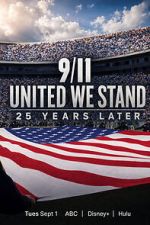 Watch 9/11: United We Stand -- 25 Years Later M4uhd