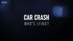 Watch Car Crash: Who\'s Lying? M4uhd