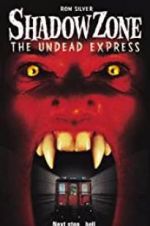 Watch Shadow Zone: The Undead Express M4uhd