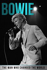 Watch Bowie: The Man Who Changed the World M4uhd