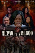 Watch Repay It in Blood M4uhd