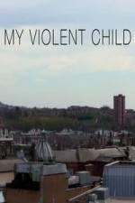 Watch My Violent Child M4uhd