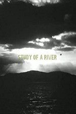 Watch Study of a River M4uhd