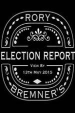 Watch Rory Bremner's Election Report M4uhd