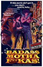 Watch Bada$$ Mothaf**kas M4uhd