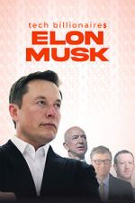 Watch Tech Billionaires: Elon Musk M4uhd