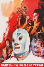 Watch Santo vs. the Riders of Terror M4uhd