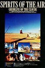 Watch Spirits of the Air, Gremlins of the Clouds M4uhd