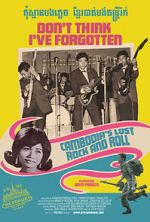 Watch Don\'t Think I\'ve Forgotten: Cambodia\'s Lost Rock & Roll M4uhd