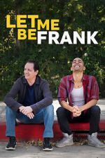 Watch Let Me Be Frank M4uhd