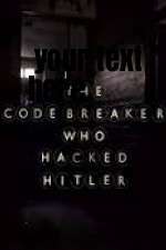 Watch The Codebreaker Who Hacked Hitler M4uhd