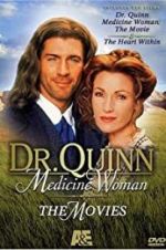 Watch Dr. Quinn, Medicine Woman: The Heart Within M4uhd