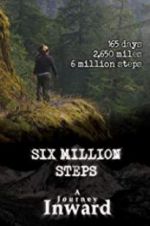 Watch Six Million Steps: A Journey Inward M4uhd