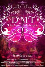 Watch DMT: The Spirit Molecule M4uhd