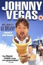 Watch Johnny Vegas: Who\'s Ready for Ice Cream? M4uhd