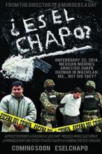Watch Es El Chapo? M4uhd